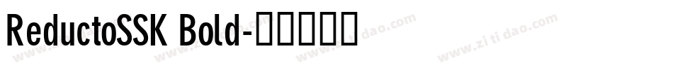 ReductoSSK Bold字体转换